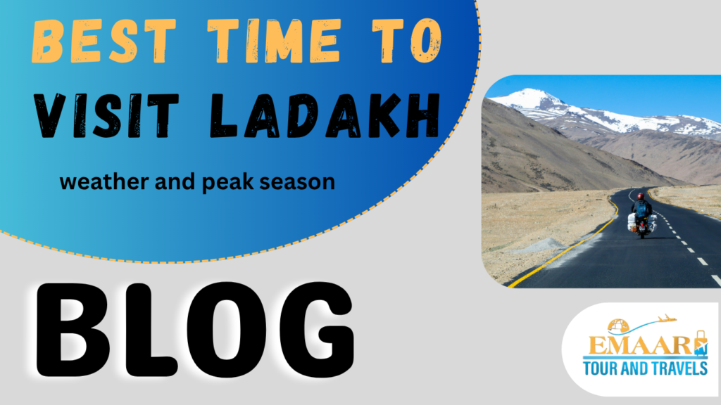 Best Time to Visit Ladakh — Weather and Peak Season Explained