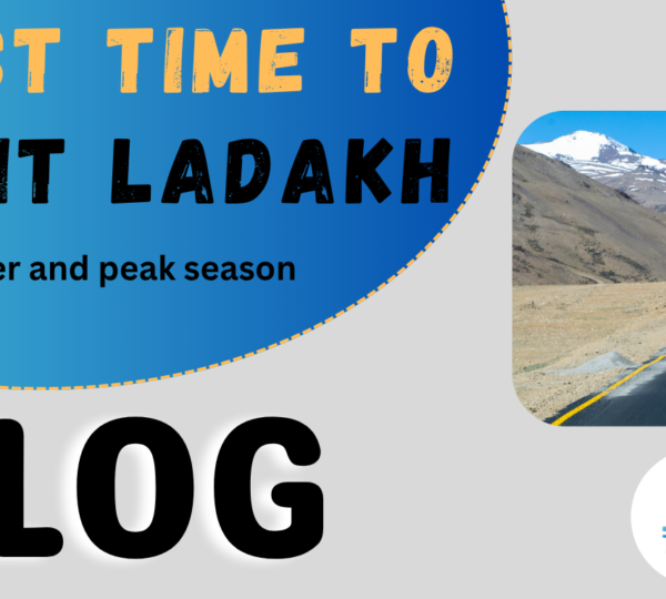 Best Time to Visit Ladakh — Weather and Peak Season Explained