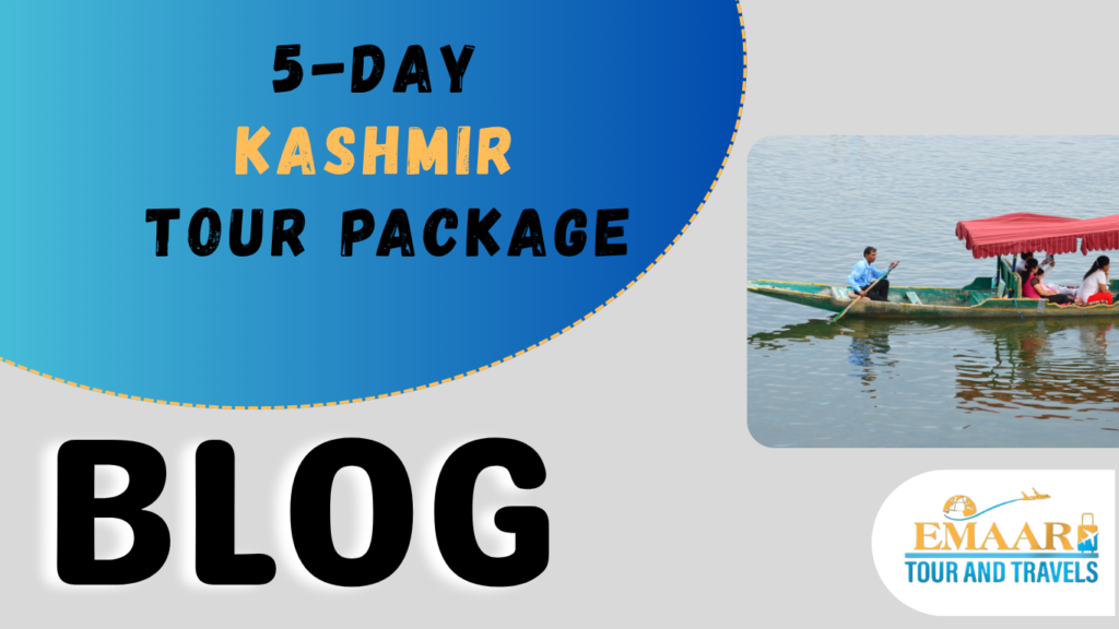 5-day Kashmir tour package.