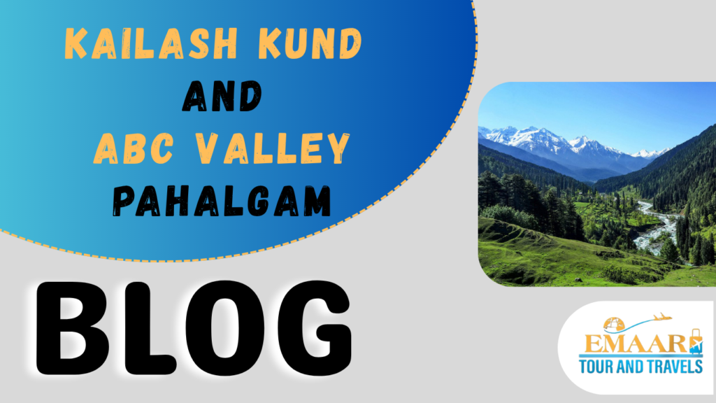 Kailash Kund and ABC Valley Pahalgam